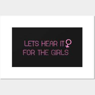 Lets hear it for the girls Posters and Art